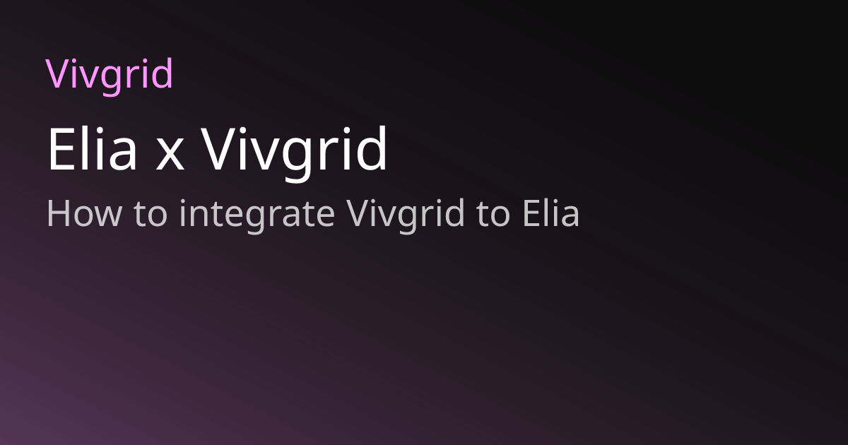 Elia x Vivgrid | Vivgrid Docs